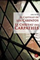 El Castillo De Los Cárpatos/Le Château Des Carpathes