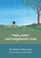 "Hello Hello!" Said Craigellachie Crow