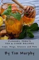 Flannel John's Tea & Cider Recipes