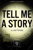 Tell Me a Story