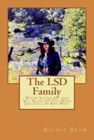 The LSD Family