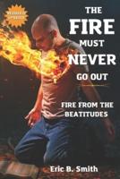 The Fire Must Never Go Out