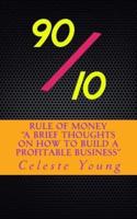 90/10 Rule of Money