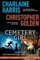 Charlaine Harris' Cemetery Girl: Two-In-One: The Pretenders and Inheritance