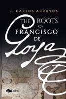 The Roots of Francisco De Goya