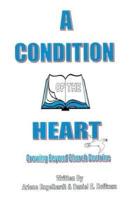 A Condition of the Heart: Growing Beyond Church Doctrine
