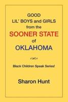 Good Lil' Boys and Girls from the Sooner State of Oklahoma: (Black Children Speak Series!)