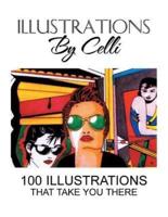 Illustrations by Celli: 100 Illustrations That Take You There