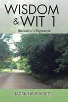 Wisdom & Wit 1: Buckalew's Rigmarole