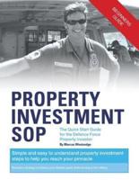 Property Investment Sop: The Quick Start Guide for the Defence Force Property Investor