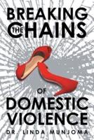 Breaking the Chains of Domestic Violence