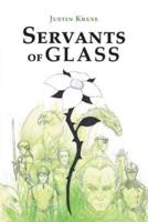 Servants of Glass