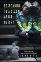 Responding to a Sexual Abuse Outcry: Sexual Abuse Intervention Handbook