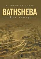 Bathsheba: Her Story