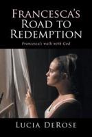 Francesca's Road to Redemption: Francesca's walk with God