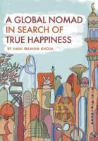 A Global Nomad in Search of True Happiness