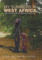 My Summers in West Africa: The Account of a Medical Missionary