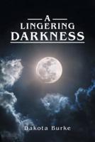 A Lingering Darkness