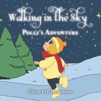 Walking in the Sky: Polly's Adventure