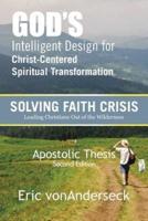 God's Intelligent Design for Christ-Centered Spiritual Transformation: Faith Crisis