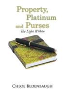 Property, Platinum and Purses: The Light Within