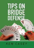 Tips on Bridge Defense