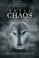 Total Chaos: A Novel of the Breedline Series