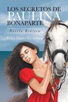 Los Secretos De Paulina Bonaparte: Novela Erótica