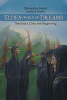 Elden: World of Dreams: The End Is Only the Beginning