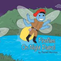 Fireflies on Night Patrol