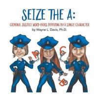 Seize the A: Criminal Justice Word-Pairs Differing by a Single Character