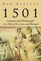 1501: Leonardo and Michelangelo in a Tale of Art, Love, and Betrayal