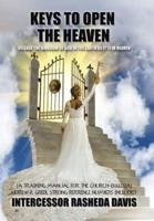 "Keys to Open the Heaven": Release the Kingdom of God in the Earth as it is in Heaven