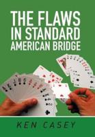 The Flaws in Standard American Bridge