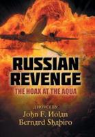 Russian Revenge: The Hoax at the Aqua