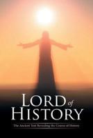 Lord of History: The Ancient Text Revealing the Course of History