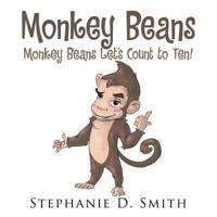 Monkey Beans: Monkey Beans Let's Count to Ten!