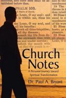 Church Notes: A Personal Journey toward Spiritual Transformation