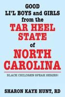 Good Lil' Boys and Girls from the Tar Heel State of North Carolina: Black Children Speak Series!