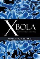 Xbola: A Science Fiction, Action Story