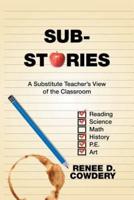 Sub Stories: A Substitute Teacher's View of the Classroom
