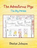 The Adventurous Pigs: The Big Parade