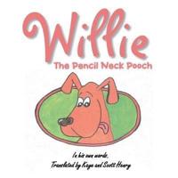 Willie: The Pencil Neck Pooch