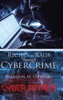 Riches to Rags Through Cybercrime