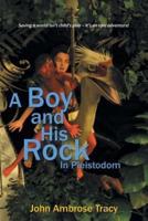 A Boy and His Rock: In Pleistodom