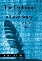 The Evolution of a Love Story: 1975-1976, Volume 3