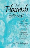 The Flourish Series: Book 1- Laying a Firm Foundation Book 2- Equipped to Rule & Reign (as true sons & daughters of God)