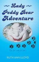 Lady Peddy Bear Adventure: "On Her Way to Tea" . . .