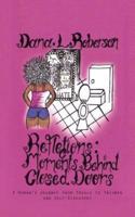 Reflections: Moments Behind Closed Doors: A Woman?s Journey from Trials to Triumph and Self-Discovery