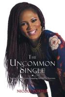 The Uncommon Single: Turning Mistakes into Stepping Stones for Success